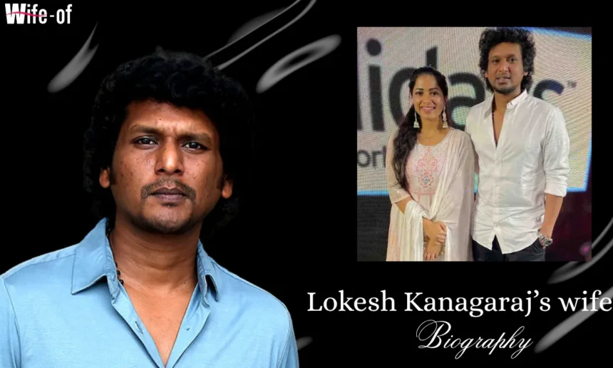 Lokesh Kanagaraj Wife