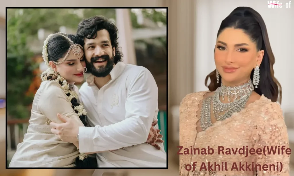 Zainab Ravdjee (Wife of Akhil Akkineni)