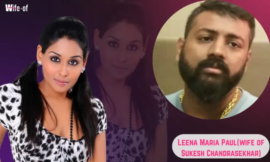 Leena Maria Paul(wife of Sukesh Chandrasekhar)