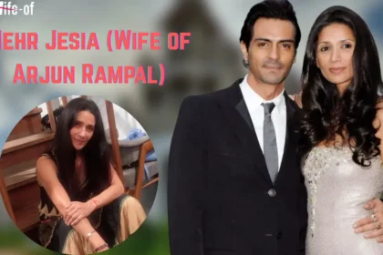 Mehr Jesia (Wife of Arjun Rampal)