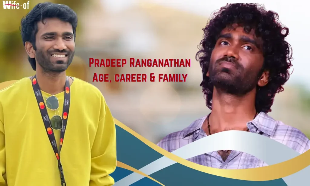 Pradeep Ranganathan Wife