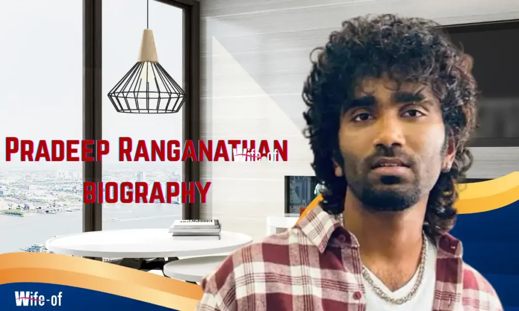 Pradeep Ranganathan Wife