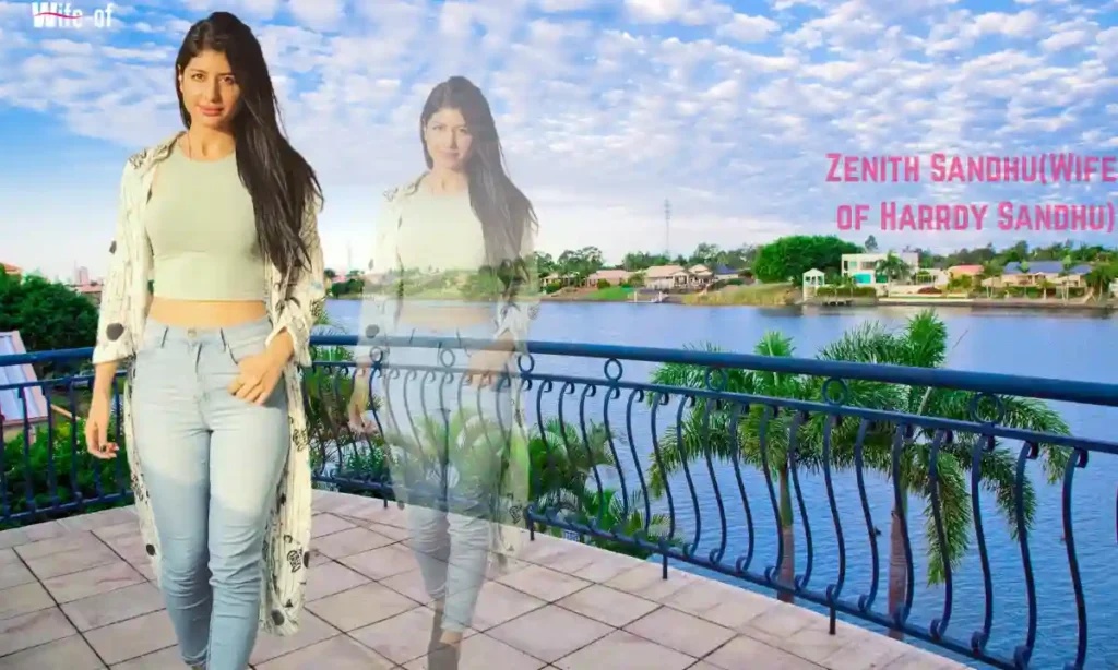 Zenith Sandhu(Wife of Harrdy Sandhu)