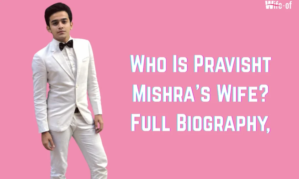 Pravisht Mishra Wife