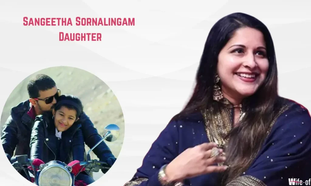 Sangeetha Sornalingam (Wife of Vijay ) 