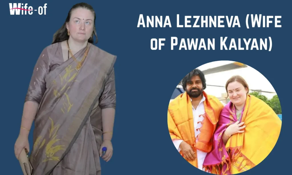 Anna Lezhneva (Wife of Pawan Kalyan)