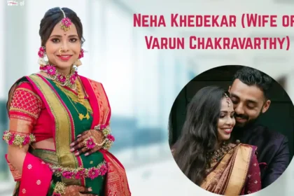 Neha Khedekar (Wife of Varun Chakravarthy)