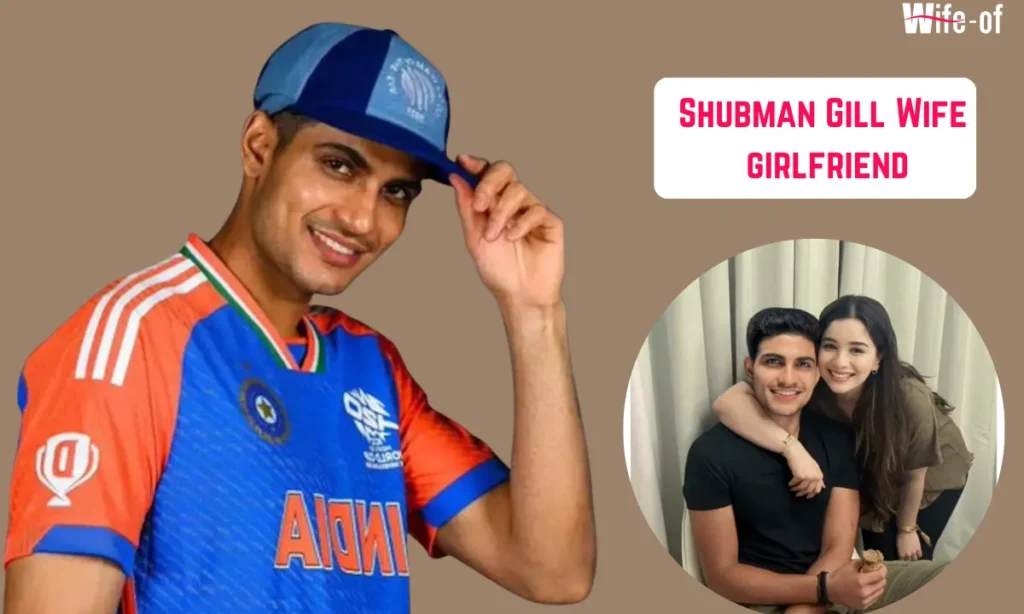 Shubman Gill Wife (Not Married) 