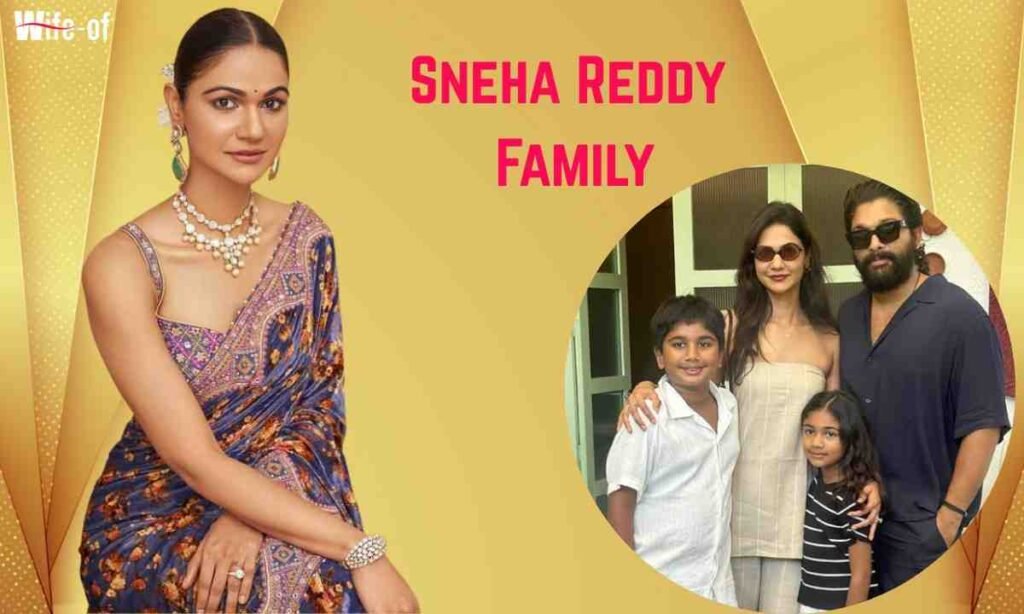 Sneha Reddy (Wife of Allu Arjun)
