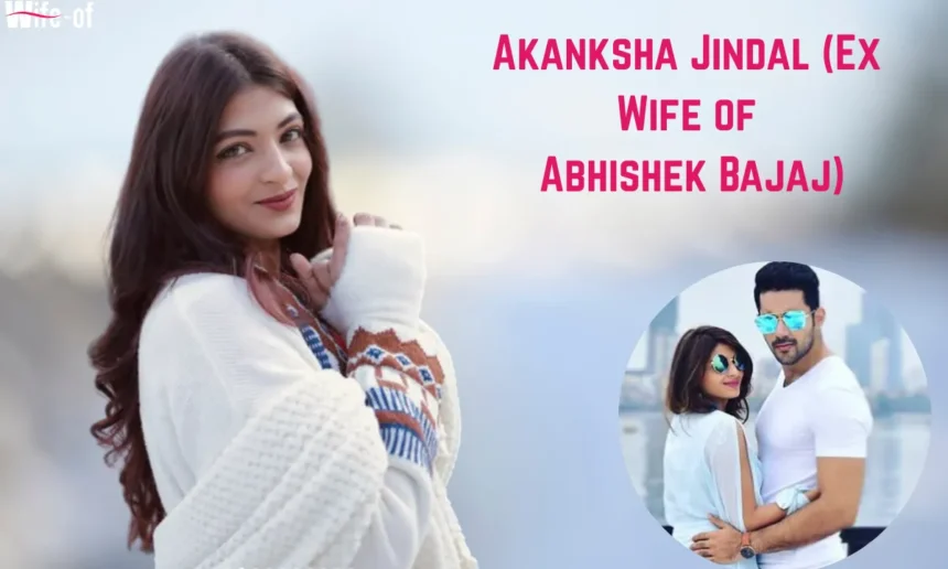 Akanksha Jindal (Wife of Abhishek Bajaj)