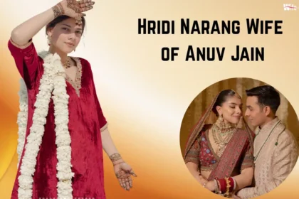 Hridi Narang (Wife of Anuv Jain)