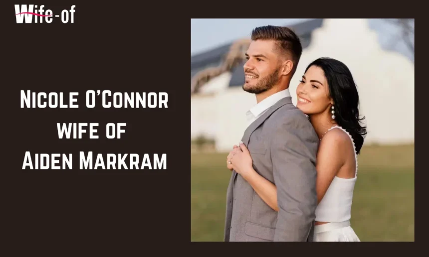 Nicole O’Connor (Wife of Aiden Markram)