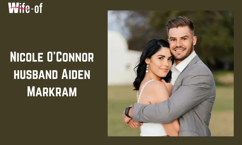 Nicole O&rsquo;Connor (Wife of Aiden Markram)