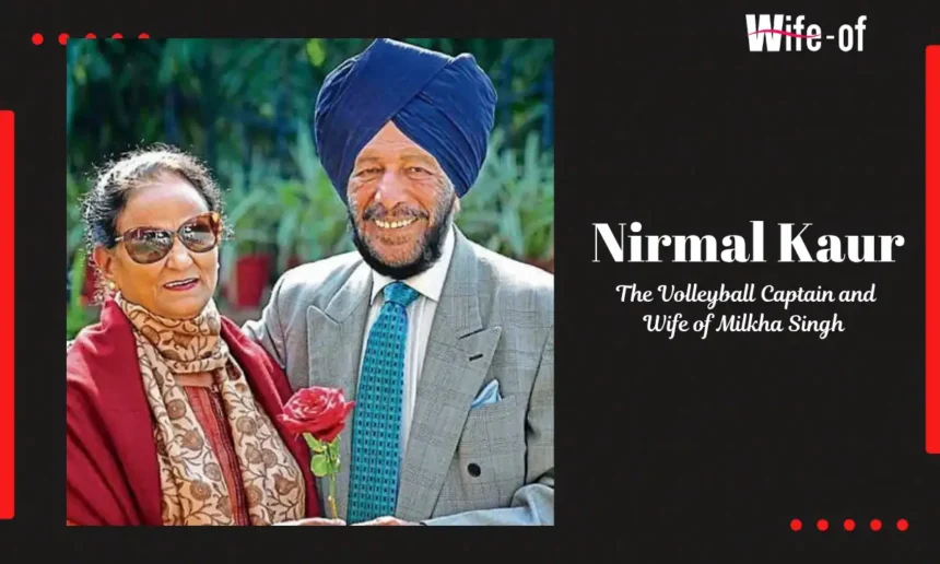 Nirmal Kaur (Wife of Milkha Singh)