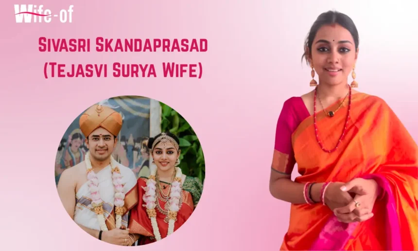 Sivasri Skandaprasad (Tejasvi Surya Wife)
