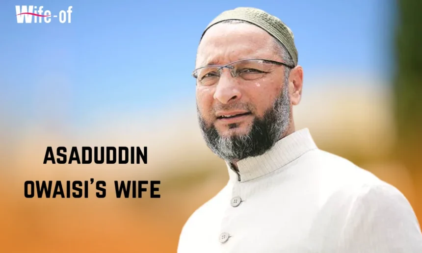 Farheen Owaisi (Wife of Asaduddin Owaisi)