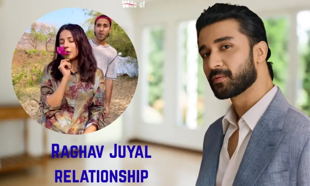 Raghav Juyal love life