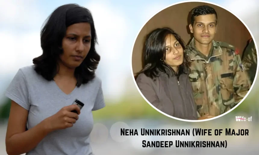 Neha Unnikrishnan (Wife of Major Sandeep Unnikrishnan)