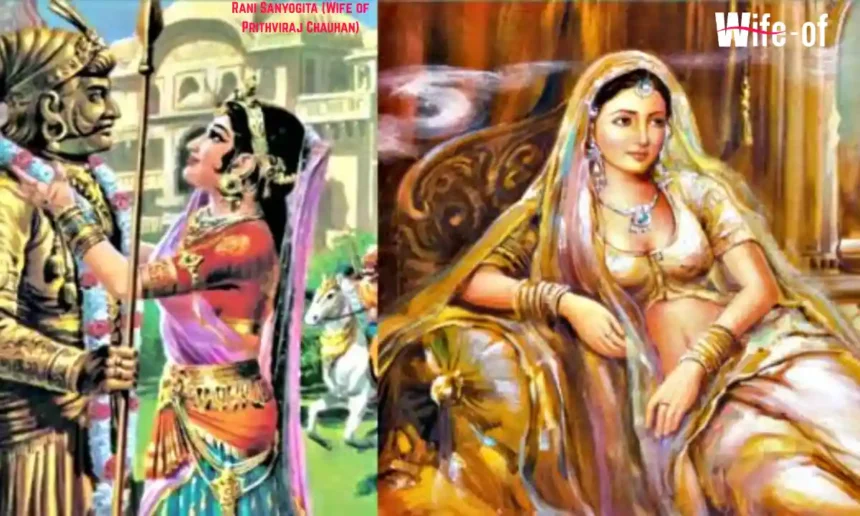Rani Sanyogita (Wife of Prithviraj Chauhan)